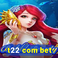 t22 com bet